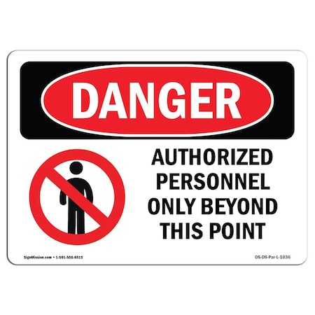 Signmission OSHA Danger Sign, 5" Height, 7" Width, Authorized Personnel Only Beyond This Point, Landscape OS-DS-D-57-L-1036